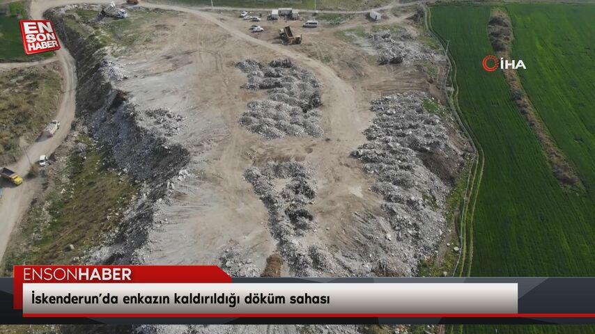 İskenderun’da enkazın kaldırıldığı döküm sahası