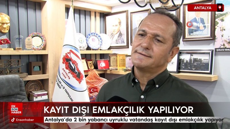 Antalya’da 2 bin yabancı uyruklu vatandaş kayıt dışı emlakçılık yapıyor