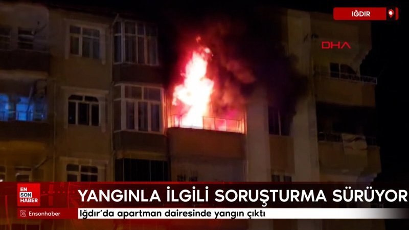 Iğdır’da apartman dairesinde yangın çıktı