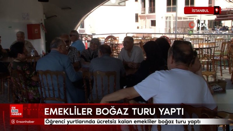İstanbul’da öğrenci yurtlarında ücretsiz kalan emekliler boğaz turu yaptı