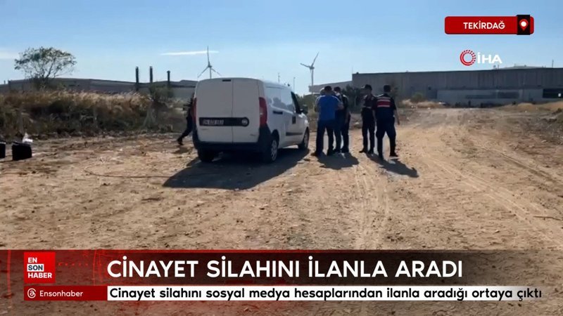 Tekirdağ’da cinayet silahını sosyal medya hesaplarından ilanla aradığı ortaya çıktı