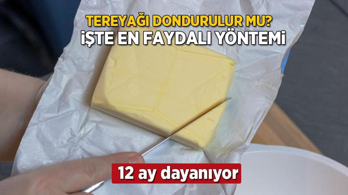 Tereyağını donduranların bilmediği detay! Hava almayacak, küp küp olması şartmış