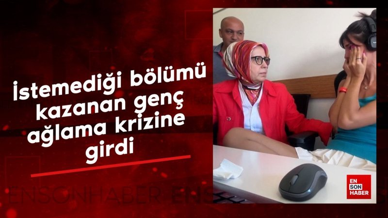 Üniversite tercihinde istemediği bölümü kazanan kız ağlama krizine girdi