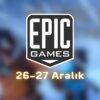 Epic Games’in bugünkü ücretsiz oyunu belli oldu: 26-27 Aralık